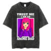 Trust Me I am An Anime Dad Womens Anime Dad Otaku Japanese Fan Kawaii Vintage Father's Day Anime Shirt