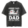 Anime Dad Like A Regular Dad Only Cooler Fathers Day Otaku T-Shirt Father's Day Anime T-shirt