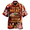 Food I Rub My Meat Before I Stick It In Food Hawaiian Shirt