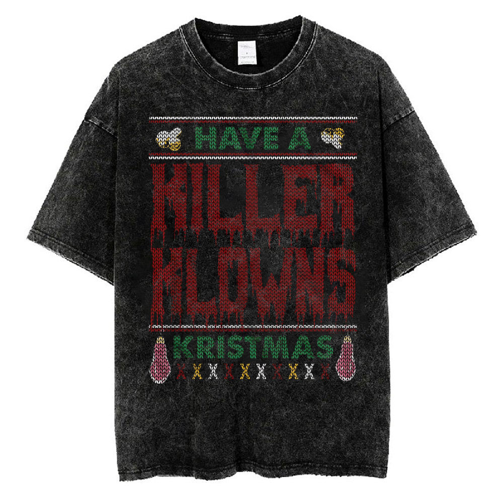 Have A Killer Klowns Kristmas T-shirt, Killer Klowns from Outer Space T-shirt, Halloween T-shirt