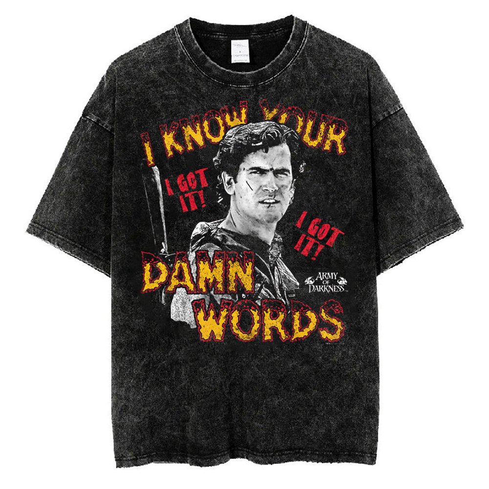 I Know Your Damn Words Ash, Army of Darkness T-Shirt, Halloween T-shirt