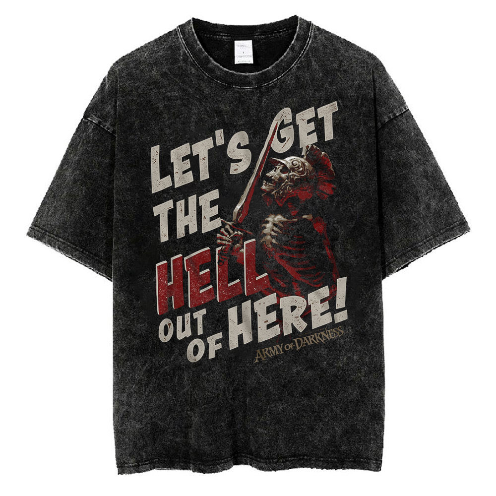 Let's Get The Hell Out Of Here T-shirt, Army Of Darkness T-Shirt, Halloween T-shirt