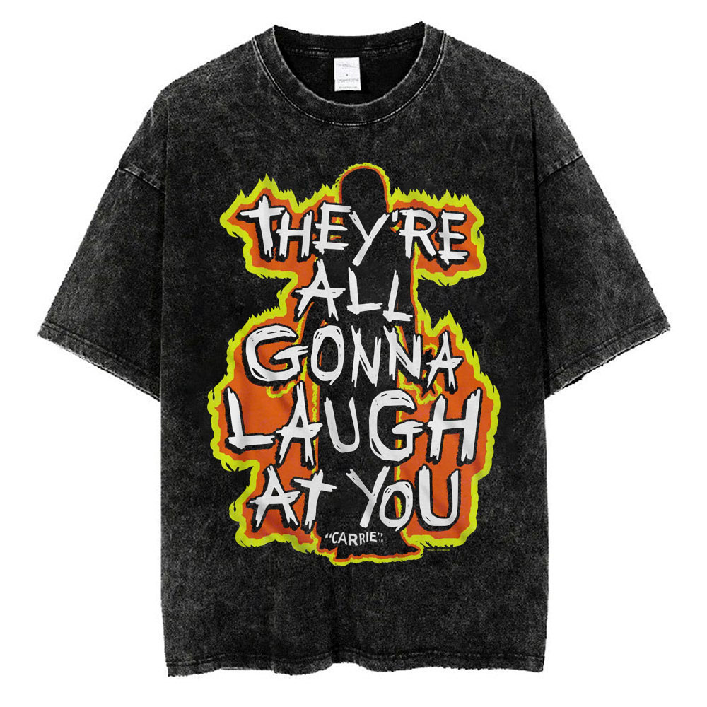 They're All Gonna Laugh At You Flames T-shirt, Carrie T-Shirt, Halloween T-shirt