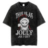 This Is As Jolly As I Get Jack Skellington T-shirt, The Nightmare Before Christmas T-Shirt, Halloween T-shirt