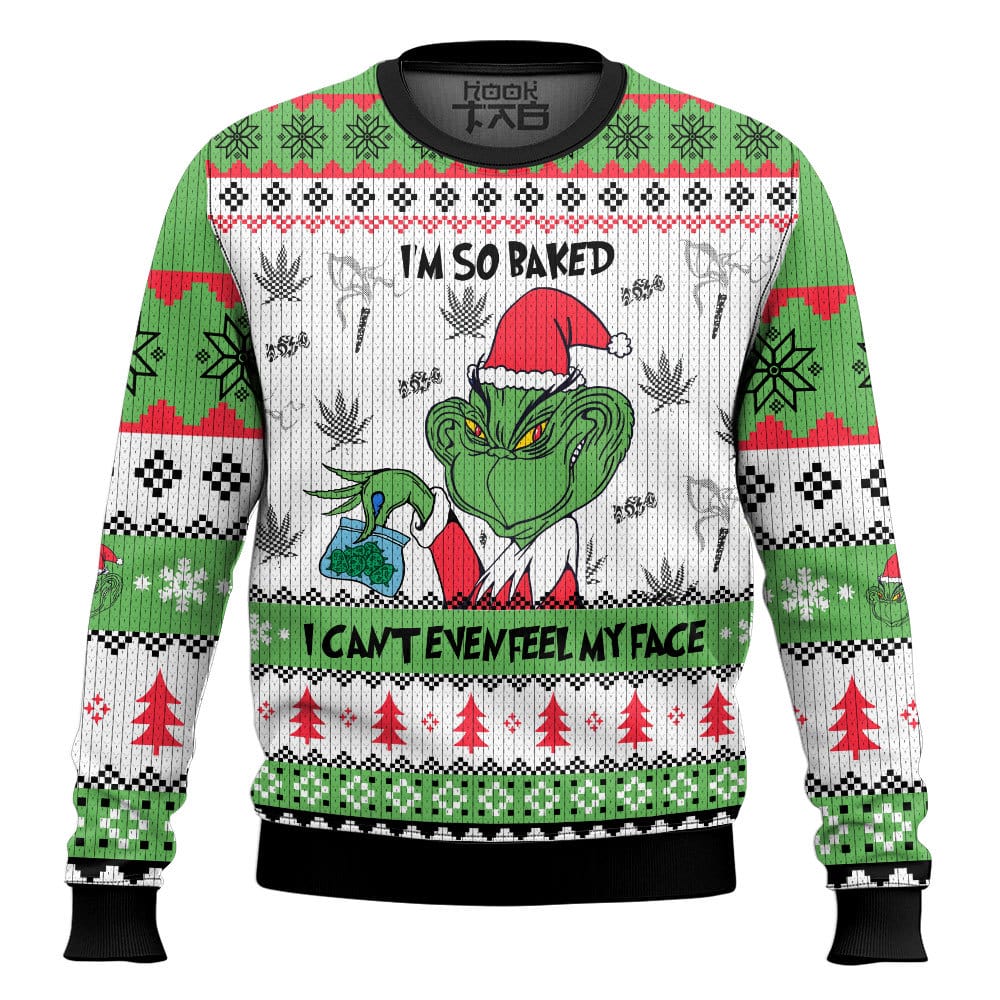 Grinch can't even feel his face 420 Christmas Ugly Sweater