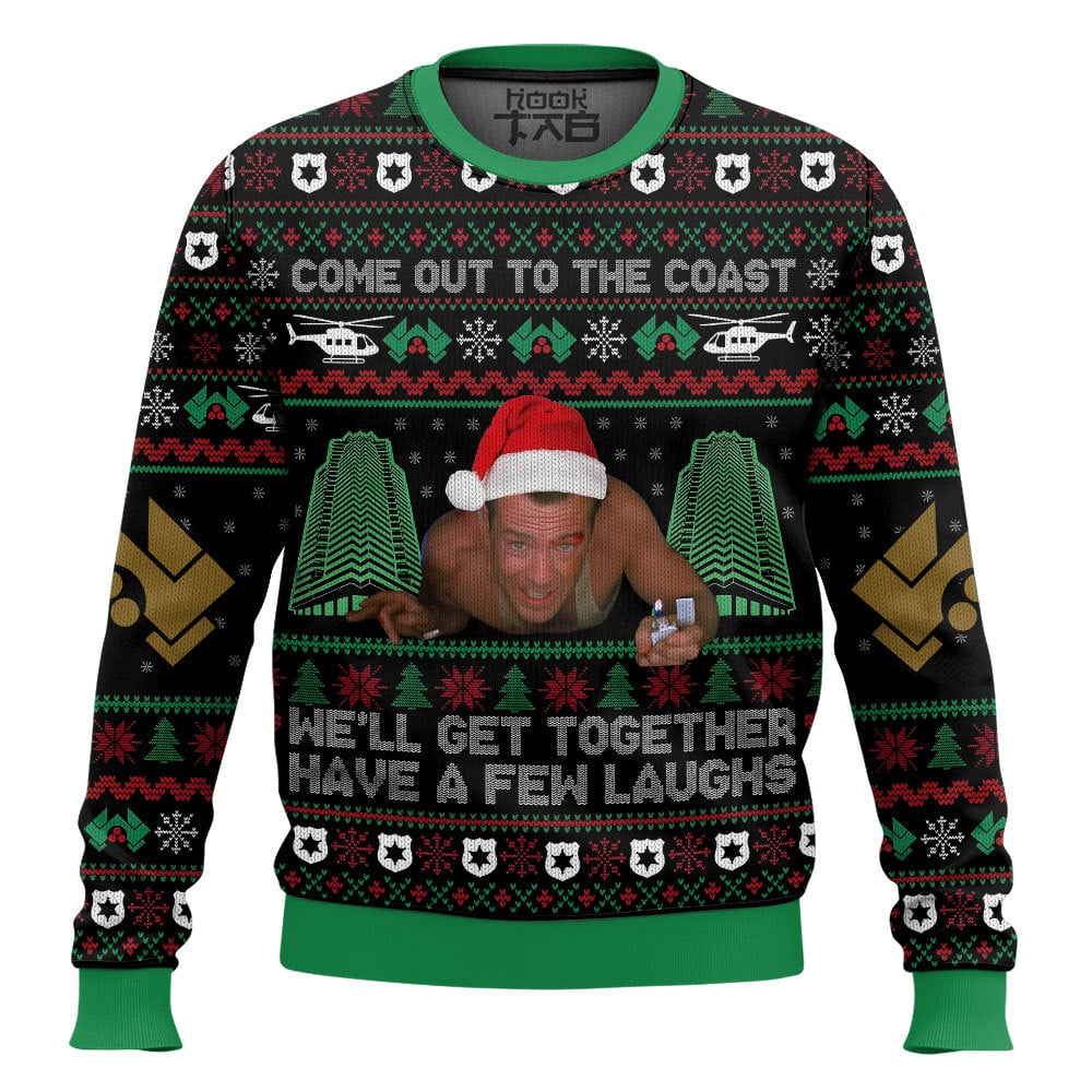 Come Out To The Coast We’ll Get Together Have A Few Laughs Die Hard Ugly Sweater