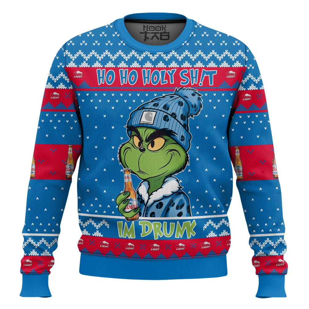 Ho Ho Holy Sh!t Im Drunk Coors Light Grinch Ugly Sweater